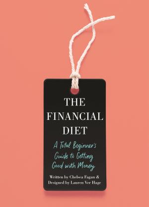 [EPUB] The Financial Diet by Chelsea Fagan ,  Lauren Ver Hage  (Design)