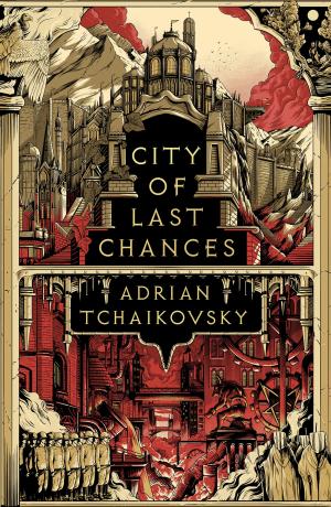 [EPUB] The Tyrant Philosophers #1 City of Last Chances by Adrian Tchaikovsky