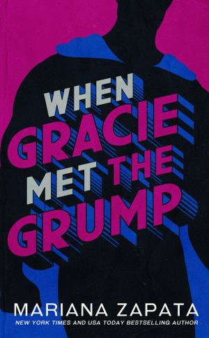 [EPUB] When Gracie Met the Grump by Mariana Zapata