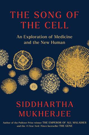 [EPUB] The Song of the Cell: An Exploration of Medicine and the New Human