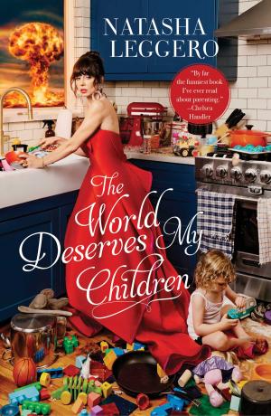 [EPUB] The World Deserves My Children by Natasha Leggero