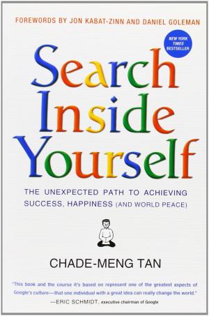 [EPUB] Search Inside Yourself: The Unexpected Path to Achieving Success, Happiness