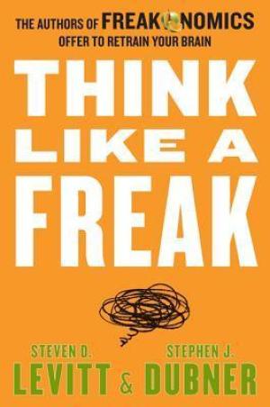 [EPUB] Freakonomics #3 Think Like a Freak by Steven D. Levitt ,  Stephen J. Dubner