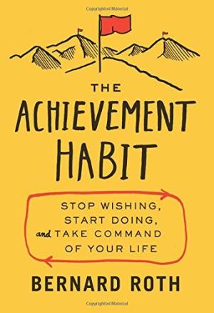 [EPUB] The Achievement Habit: Stop Wishing, Start Doing, and Take Command of Your Life