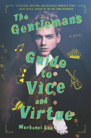 [EPUB] Montague Siblings #1 The Gentleman's Guide to Vice and Virtue by Mackenzi Lee