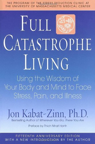 [EPUB] Full Catastrophe Living by Jon Kabat-Zinn Thich Nhat Hanh