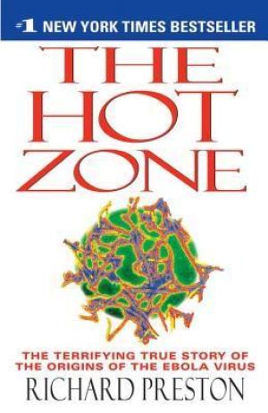 [EPUB] The Hot Zone: The Terrifying True Story of the Origins of the Ebola Virus