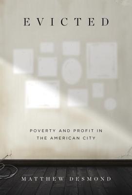 [EPUB] Evicted: Poverty and Profit in the American City by Matthew Desmond