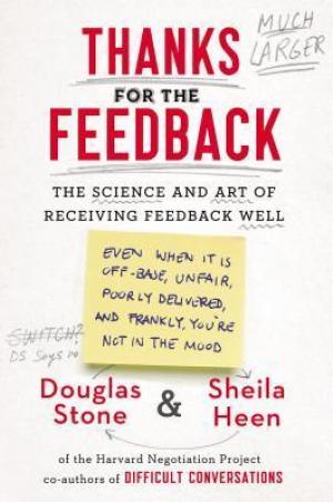 [EPUB] Thanks for the Feedback: The Science and Art of Receiving Feedback Well