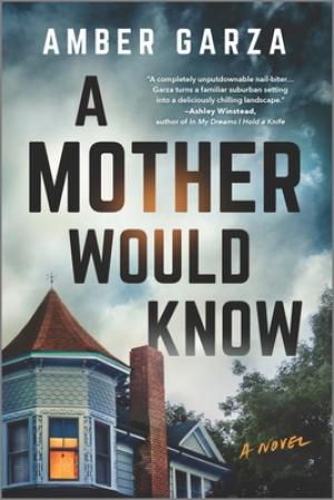 [EPUB] A Mother Would Know by Amber Garza