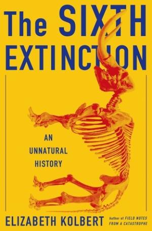 [EPUB] The Sixth Extinction: An Unnatural History by Elizabeth Kolbert