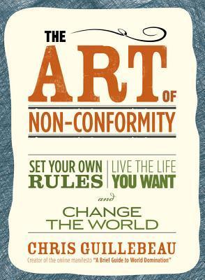 [EPUB] The Art of Non-Conformity by Chris Guillebeau