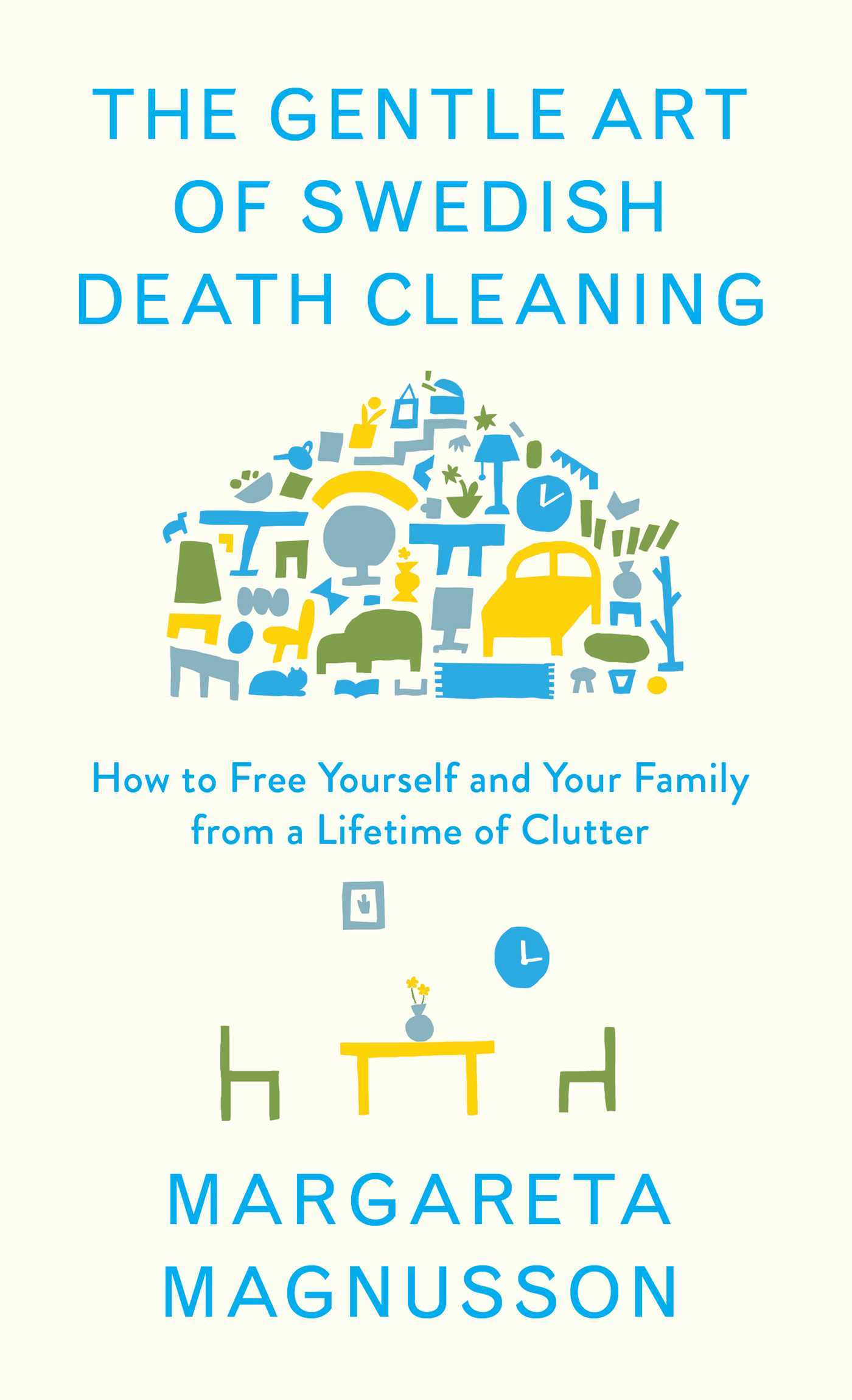 [EPUB] The Gentle Art of Swedish Death Cleaning by Margareta Magnusson