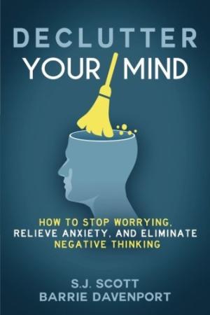 [EPUB] Declutter Your Mind by S.J. Scott ,  Barrie Davenport