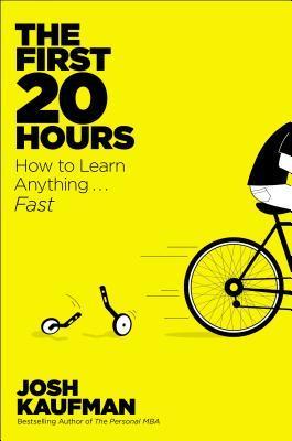 [EPUB] The First 20 Hours: How to Learn Anything...Fast by Josh Kaufman