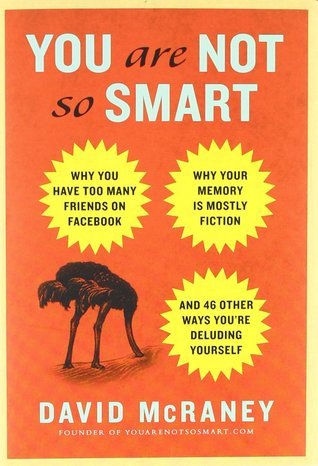 [EPUB] You Are Not So Smart by David McRaney