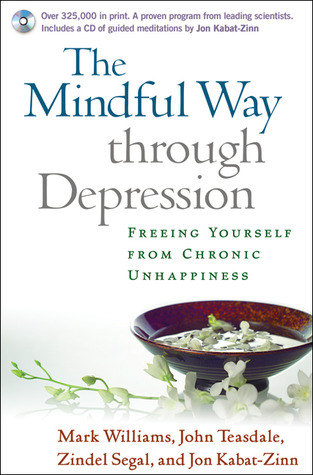 [EPUB] The Mindful Way through Depression: Freeing Yourself from Chronic Unhappiness