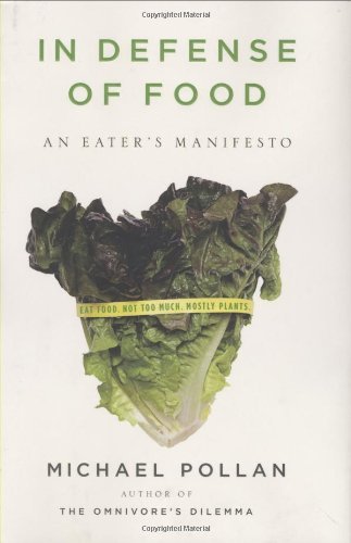 [EPUB] In Defense of Food: An Eater's Manifesto by Michael Pollan