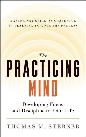 [EPUB] The Practicing Mind: Developing Focus and Discipline in Your Life