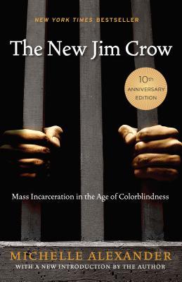 [EPUB] The New Jim Crow: Mass Incarceration in the Age of Colorblindness