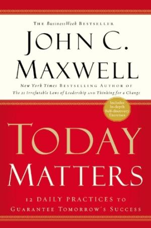 [EPUB] Today Matters: 12 Daily Practices to Guarantee Tomorrow's Success