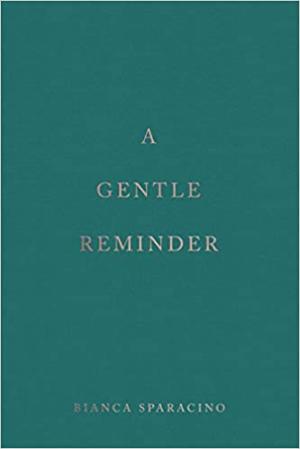 [EPUB] A Gentle Reminder by Bianca Sparacino