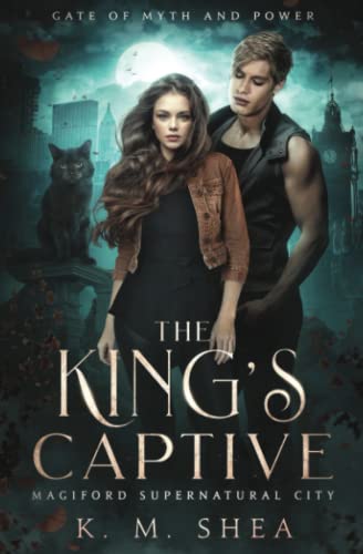 [EPUB] Gates of Myth and Power #1 The King's Captive by K.M. Shea