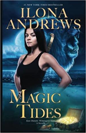 [EPUB] Kate Daniels: Wilmington Years #1 Magic Tides by Ilona Andrews