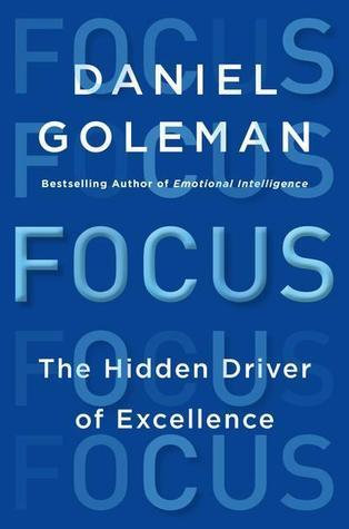 [EPUB] Focus: The Hidden Driver of Excellence by Daniel Goleman