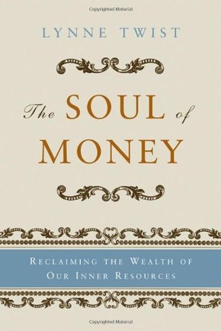 [EPUB] The Soul of Money: Transforming Your Relationship with Money and Life by Lynne Twist