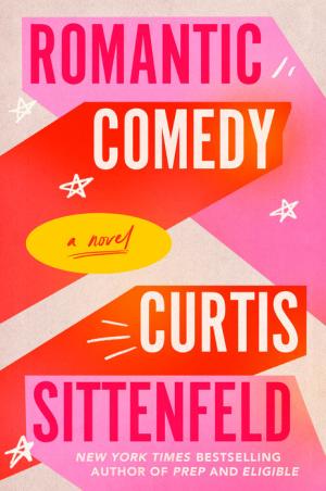 [EPUB] Romantic Comedy by Curtis Sittenfeld