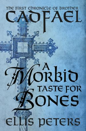 [EPUB] Chronicles of Brother Cadfael #1 A Morbid Taste for Bones by Ellis Peters