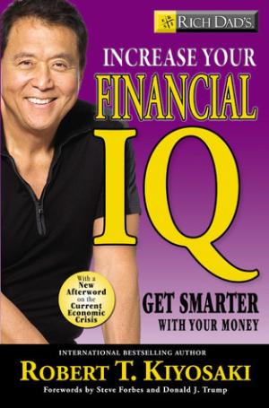 [EPUB] Rich Dad #13 Rich Dad's Increase Your Financial IQ: Getting Smarter with Your Money by Robert T. Kiyosaki