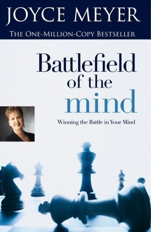 [EPUB] Battlefield of the Mind: Winning the Battle in Your Mind by Joyce Meyer