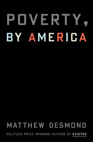 [EPUB] Poverty, by America by Matthew Desmond