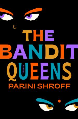 [EPUB] The Bandit Queens by Parini Shroff