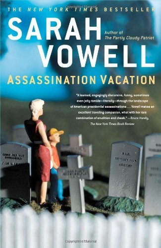 [EPUB] Assassination Vacation by Sarah Vowell