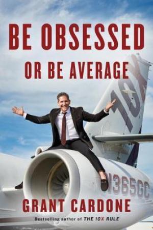 [EPUB] Be Obsessed or Be Average by Grant Cardone