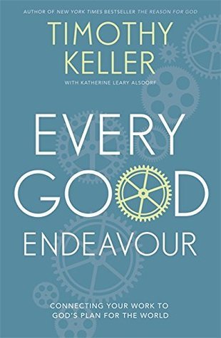 [EPUB] Every Good Endeavour by Timothy J. Keller