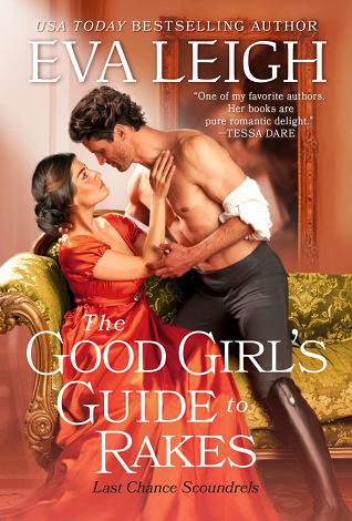 [EPUB] Last Chance Scoundrels #1 The Good Girl's Guide to Rakes by Eva Leigh