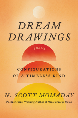 [EPUB] Dream Drawings: Configurations of a Timeless Kind by N. Scott Momaday