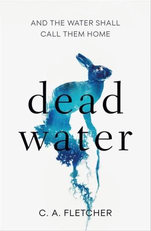 [EPUB] Dead Water by C.A. Fletcher