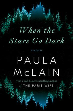 [EPUB] When the Stars Go Dark by Paula McLain