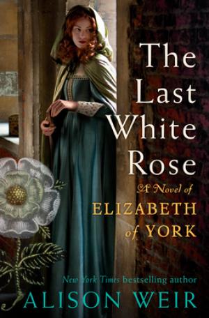 [EPUB] Tudor Rose #1 The Last White Rose by Alison Weir