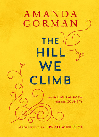 [EPUB] The Hill We Climb: An Inaugural Poem for the Country by Amanda Gorman ,  Oprah Winfrey  (Foreword)