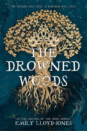 [EPUB] The Drowned Woods by Emily Lloyd-Jones