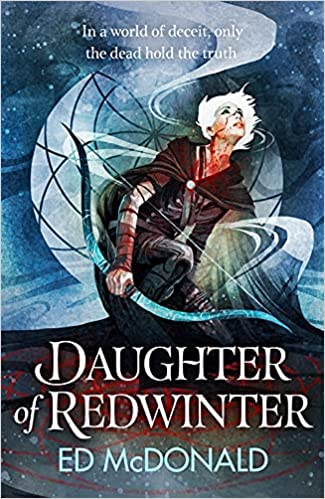 [EPUB] The Redwinter Chronicles #1 Daughter of Redwinter by Ed McDonald