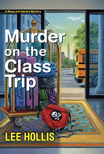 [EPUB] Maya and Sandra Mystery #3 Murder on the Class Trip by Lee Hollis