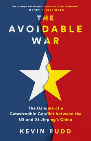 [EPUB] The Avoidable War: The Dangers of a Catastrophic Conflict between the US and Xi Jinping's China by Kevin Rudd