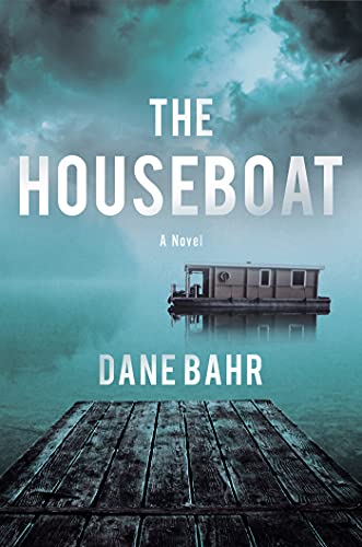 [EPUB] The Houseboat by Dane Bahr